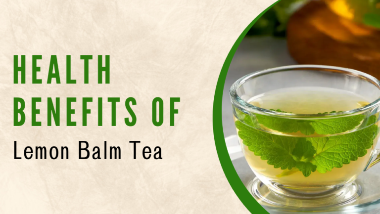 Health Benefts of Lemon Balm Tea